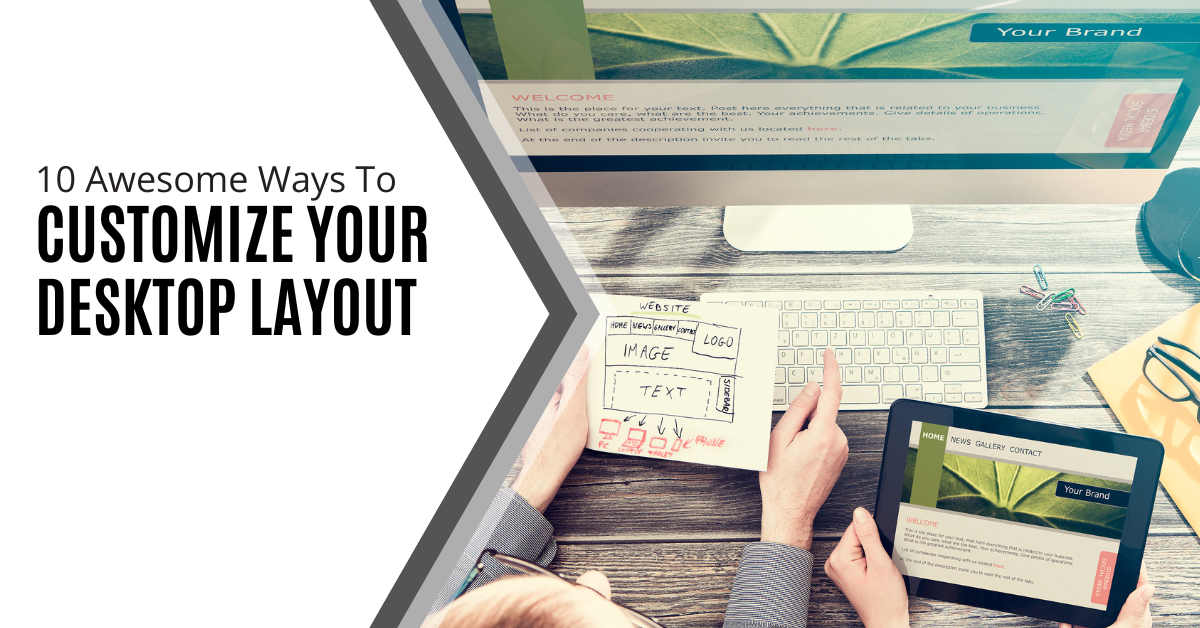 10 Awesome Ways to Customize Your Desktop Layout